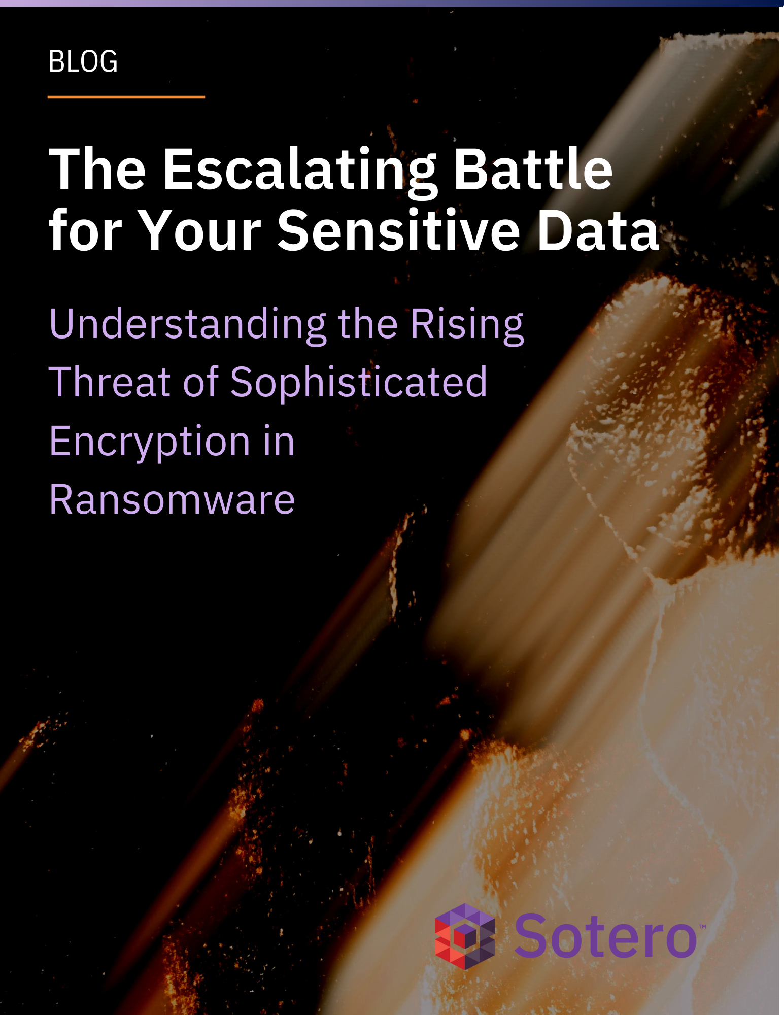 Sotero_blog_The Escalating Battle for Your Sensitive Data_thumbnail